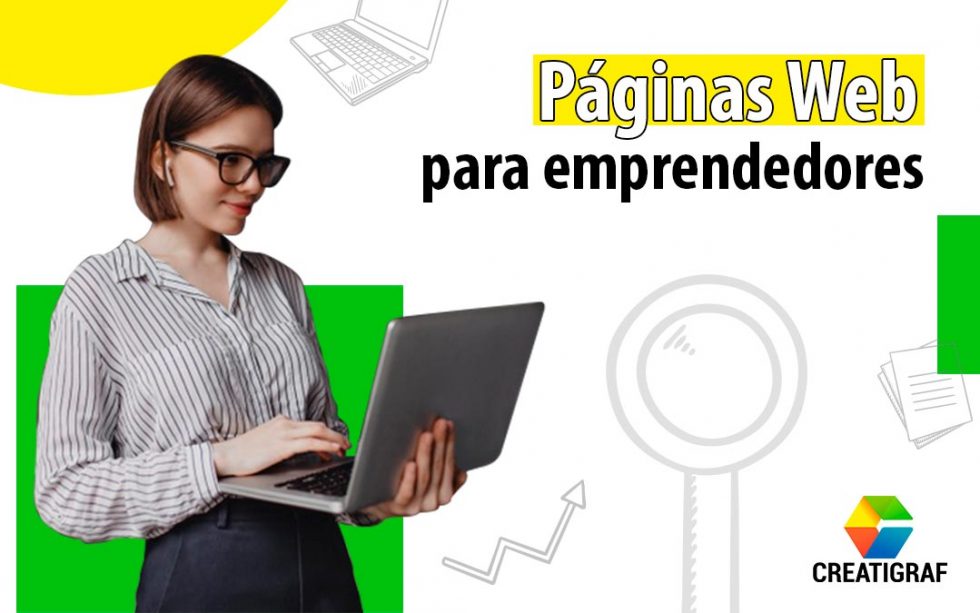 P Ginas Web Para Emprendedores Todo Lo Que Necesitas Saber Creatigraf