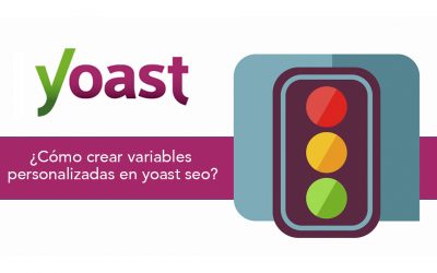¿Cómo crear variables personalizadas en yoast seo?