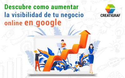 Cómo aumentar la visibilidad de mi negocio online en Google