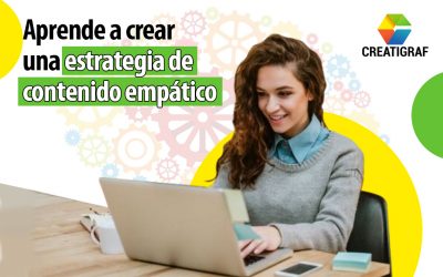 Aprende a crear una estrategia de contenido empático