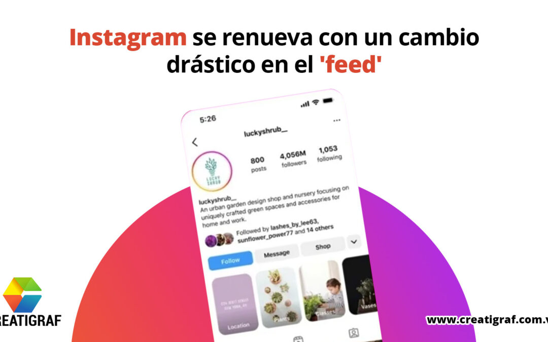 Instagram se renueva con un cambio drástico en el ‘feed’